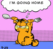 [Garfield: “I'M GOING HOME”]