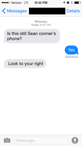 [“Is this still Sean Conner's phone?” “Yes” “Look to your right”]